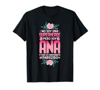 No Soy Una Superhéroe Pero Soy Ana Camiseta