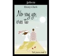 No Soy Yo Eres Tú (tal Para Cual 2) (ebook)