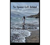 No Spouse Left Behind: Because you shouldn't have to figure this life out alone.