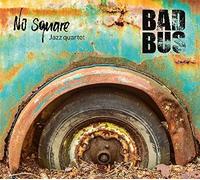 No Square Jazz Quartet Bad Bus (CD)