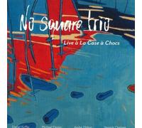 No Square Trio - Live a la Case a Chocs [Import]