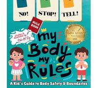 NO! STOP! TELL! - My Body, My Rules!: A Kid's Guide to Body Safety & Boundaries (My Body, My Rules - Multilingual)