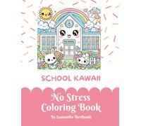 No Stress Coloring Book: School Kawaii
