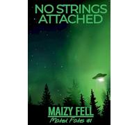 No Strings Attached: 1 (Mated Fates)