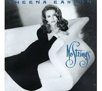 No Strings by Easton, Sheena (2013) Audio CD