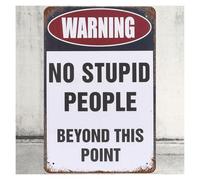 No Stupid People Beyond This Point Humorous Metal Tin Sign Decor 8x12 Inch