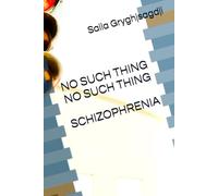 NO SUCH THING NO SUCH THING SCHIZOPHRENIA