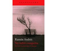 No sufrir compañía: Escritos Misticos Sobre El Silencio (Siglos XVI y XVII): 203 (Acantilado)