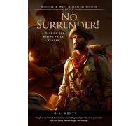 No Surrender! A Tale of the Rising in La Vendee (Complete with Illustrated and Annotated)