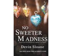 No Sweeter Madness: Sage Ridge Book Three - Alternate Cover