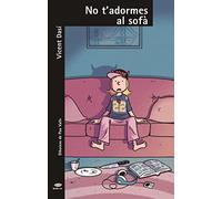 No T'adormes Al Sofa: 14 (Micalet de por)
