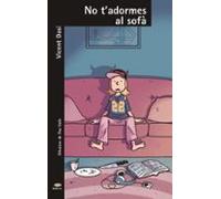 No Tadormes Al Sofa