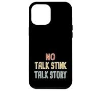 No Talk Stink, Talk Story Hawaiian Pidgin Hawaii Creole Carcasa para iPhone 12 Pro MAX