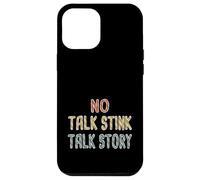 No Talk Stink, Talk Story Hawaiian Pidgin Hawaii Creole Carcasa para iPhone 12 Pro MAX