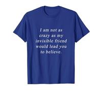 No Tan Loco como mi Amigo Invisible te llevaría a Creer Camiseta, Hombre, Azul Real, M
