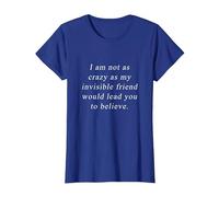 No Tan Loco como mi Amigo Invisible te llevaría a Creer Camiseta, Mujer, Azul Real, 3XL