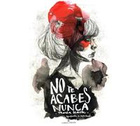 No te acabes nunca (ESPASAesPOESÍA)