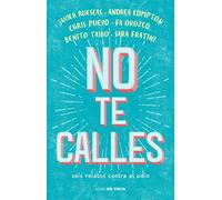 No te calles. Seis relatos contra el odio (Nube de Tinta)