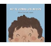 No te comas los mocos