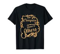 No te compares con los demás Camiseta