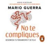 No Te Compliques (audiolibro)