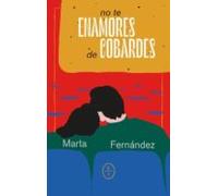 No Te Enamores De Cobardes