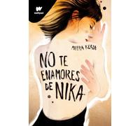 No te enamores de Nika (No te enamores 1) (Wattpad)