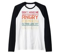 No te enojes o empezaré a actuar como mi abuelo retro Camiseta Manga Raglan