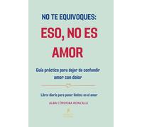 NO TE EQUIVOQUES: ESO, NO ES AMOR