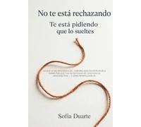 No te está rechazando: te está pidiendo que lo sueltes: Lo que la neurociencia del cerebro adolescente revela sobre por qué tus estrategias de conexión lo desconectan - y cómo reemplazarlas
