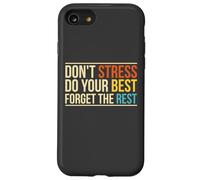 No te estreses Olvídate del Resto Cita Motivacional Carcasa para iPhone SE (2020) / 7/8