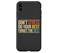 No te estreses Olvídate del Resto Cita Motivacional Carcasa para iPhone XS MAX