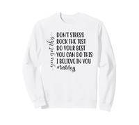 No te estreses Rock The Test Student Exam Motivación Sudadera