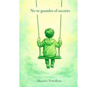 No te guardes el secreto: Thriller emocional sobre autismo, silencio y una verdad devastadora. Una novela que une TEA y amor.
