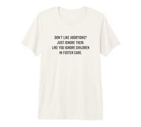 ¿No te Gusta el aborto? Simplemente ignóralo - Democratic Pro Choice Camiseta Premium