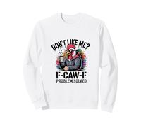 ¿No te Gusto? F-Caw-F Problema Resuelto Pollo Divertido Sudadera