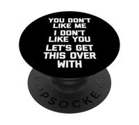 No te gusto, no me gustas, vamos a terminar esto con PopSockets PopGrip Adhesivo