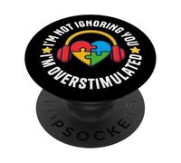 No te ignoro, Soy sobreestimulado, Autismo, corazón sensorial PopSockets PopGrip Adhesivo