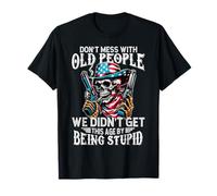 No te metas con los Viejos Que no conseguimos Esta Edad Fynny Camiseta