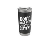 No te metas con mi hermana Vaso térmico de acero inoxidable de doble pared