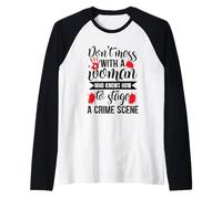 No te metas con una mujer que sabe cómo Camiseta Manga Raglan
