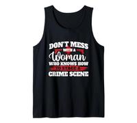 No te metas con una Mujer Que Sabe cómo organizar una Escena del Crimen Camiseta sin Mangas