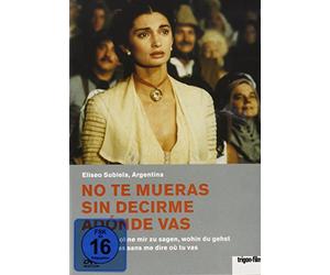 No te mueras sin decirme adonde vas - Stirb nicht, ohne mir zu sagen, wohin du gehst (OmU) [Alemania] [DVD]