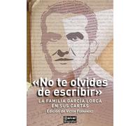 "No te olvides de escribir". La familia García Lorca en sus cartas