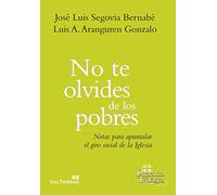 No te olvides de Los Pobres: Notas para Apuntalar el Giro Social de la Iglesia: 249 (Presencia Teologica)
