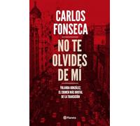 No te olvides de mí: Yolanda González, el crimen más brutal de la Transición (No Ficción)