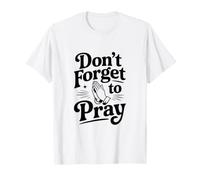 No te Olvides de Orar inspiradora basada en la fe Camiseta