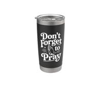 No te olvides de orar inspiradora basada en la fe Vaso térmico de acero inoxidable de doble pared