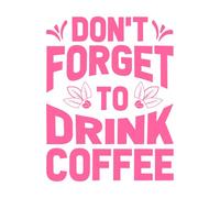 No te olvides de tomar café Calcomanías de pared de papel adhesivo 40x51.7cm Se puede modificar y añadir información Rosa