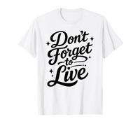 No te Olvides de Vivir Divertido Camiseta